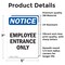 Signmission Employee Entrance Only OSHA Notice Sign, Vinyl Decal, 5in W x 7in L, 2PK OS-2PACK-NS-D-57-V-11948 - alternate 4